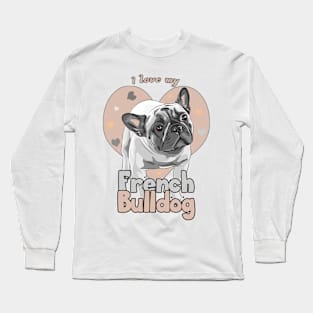 Copy of I love my fawn French Bulldog! Especially for Frenchie owners! Long Sleeve T-Shirt